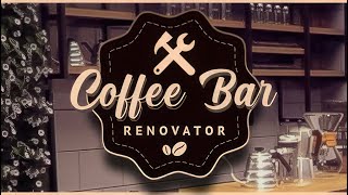 Coffee Bar Renovator | Demo | GamePlay PC