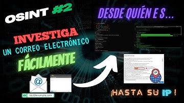 OSINT #2: Investiga un E-MAIL obteniendo su IDENTIDAD, FUGAS DE CONTRASEÑAS y su IP - OusCyb3rH4ck