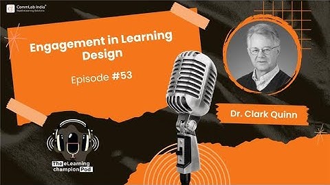 Betrokkenheid bij leerontwerp ft. Dr. Clark Quinn