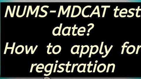NUMS-MDCAT TEST-2020 || MDCAT Latest news || NUMS online Registration started apply now