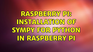 Raspberry Pi: Installation of sympy for python in Raspberry Pi (2 Solutions!!)