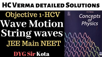 Wave Motion Objective 1 HC verma NEET JEE Main Class 11 Wave on a string