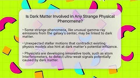 Is Dark Matter Involved in Any Strange Physical Phenomena? - Strange Science HQ