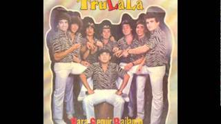 Video thumbnail of "Tru-La-La - Señor, Tu Patrona"
