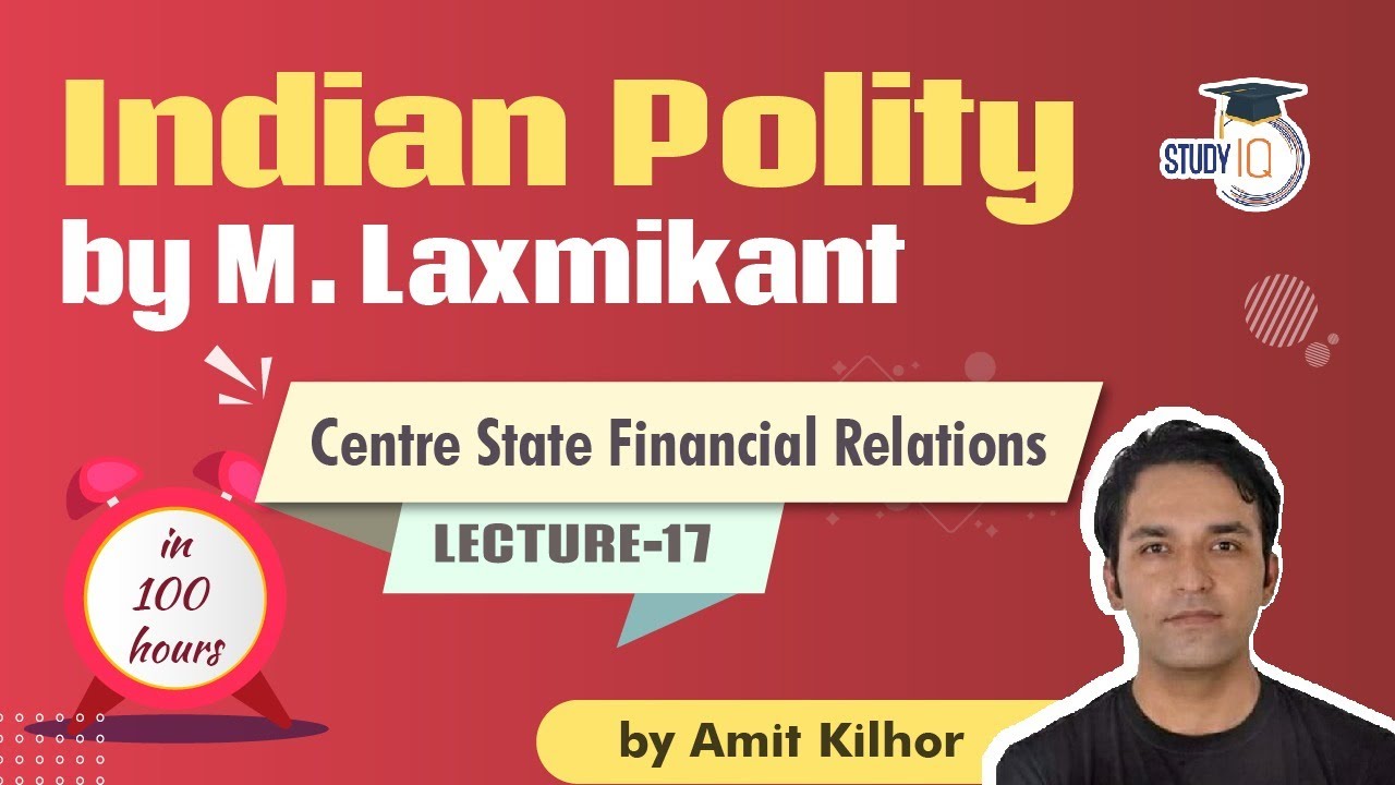 Indian Polity by M Laxmikanth for UPSC - Lecture 17 - Centre State Financial Relations - Amit Kilhor