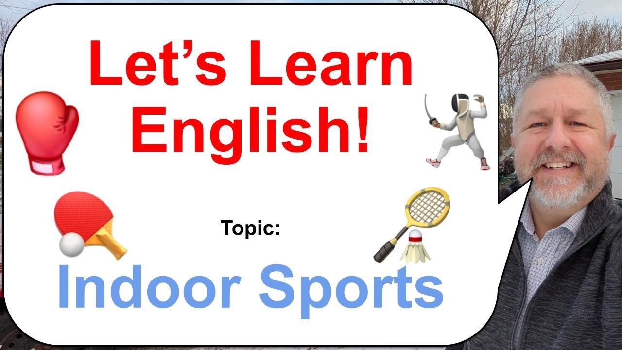 Let's Learn English! Topic: Indoor Sports! 🏓🏸🥊