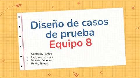 Diseño de Casos de Prueba - Técnicas de caja negra