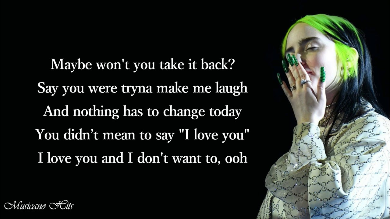 Billie Eilish I Love You Tekst Billie Eilish - i love you (Lyrics) - YouTube