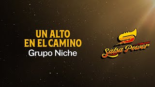 Un Alto En El Camino, Grupo Niche, Video Letra - Salsa Power