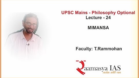 UPSC Mains | Philosophy | P - I | L - 24 | Mimansa | T. Rammohan