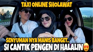 PRANK TAXI SHOLAWAT & NGAJI❗️ORANGNYA LEGOWO BANGET SI CANTIKK😍