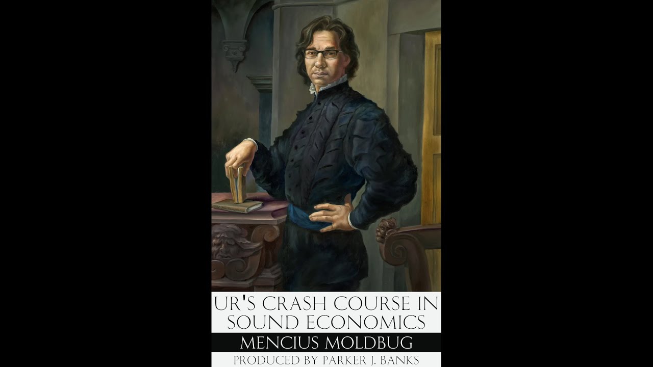 UR’s Crash Course in Sound Economics - Mencius Moldbug (Audiobook ...