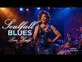 Heartfelt Blues & Soul Ballads 💘 Etta James Style Love Songs Timeless Classics for Broken Hearts