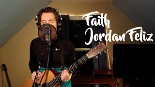 Faith - Jordan Feliz (Loop Cover)