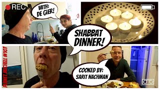 SHABBAT DINNER! (Cooked by: Sarit Nachman) | With: De Gier | Planet Michell 107 | (English)