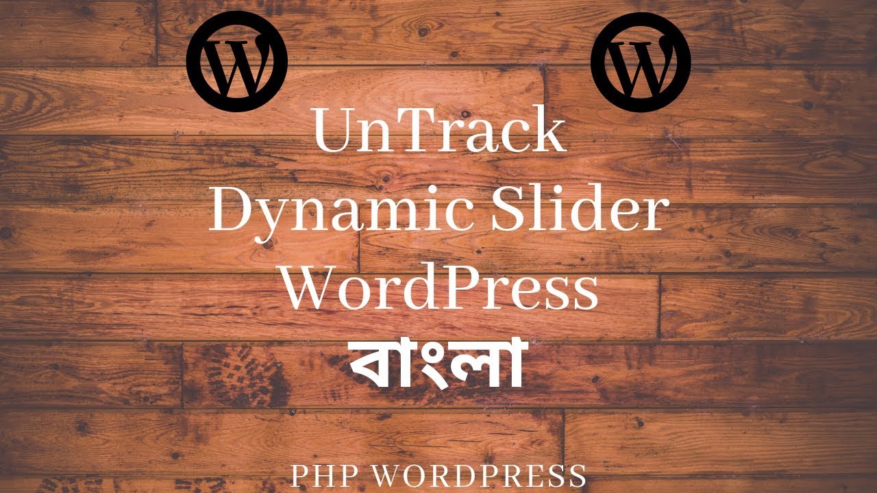 Wordpress Theme Development Part 10 in bangla WordPress Slider Dynamic ...