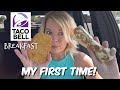 Taco Bell Breakfast - My First Time