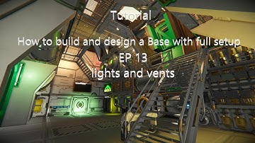Space Engineers Tutorial How to Build Design a Base with full Setup EP 13 lights and vents