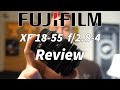 Fuijfilm XF 18-55 f/2.8-4 REVIEW