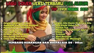 🎧 Kumpulan Lagu Kenangan & Nostalgia 80 90an Cover Reggae Terbaik    TOP Cover Reggae Terbaru 2025