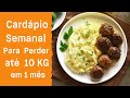 CARDÁPIO SEMANAL PARA PERDER 10 KG EM 1 MÊS