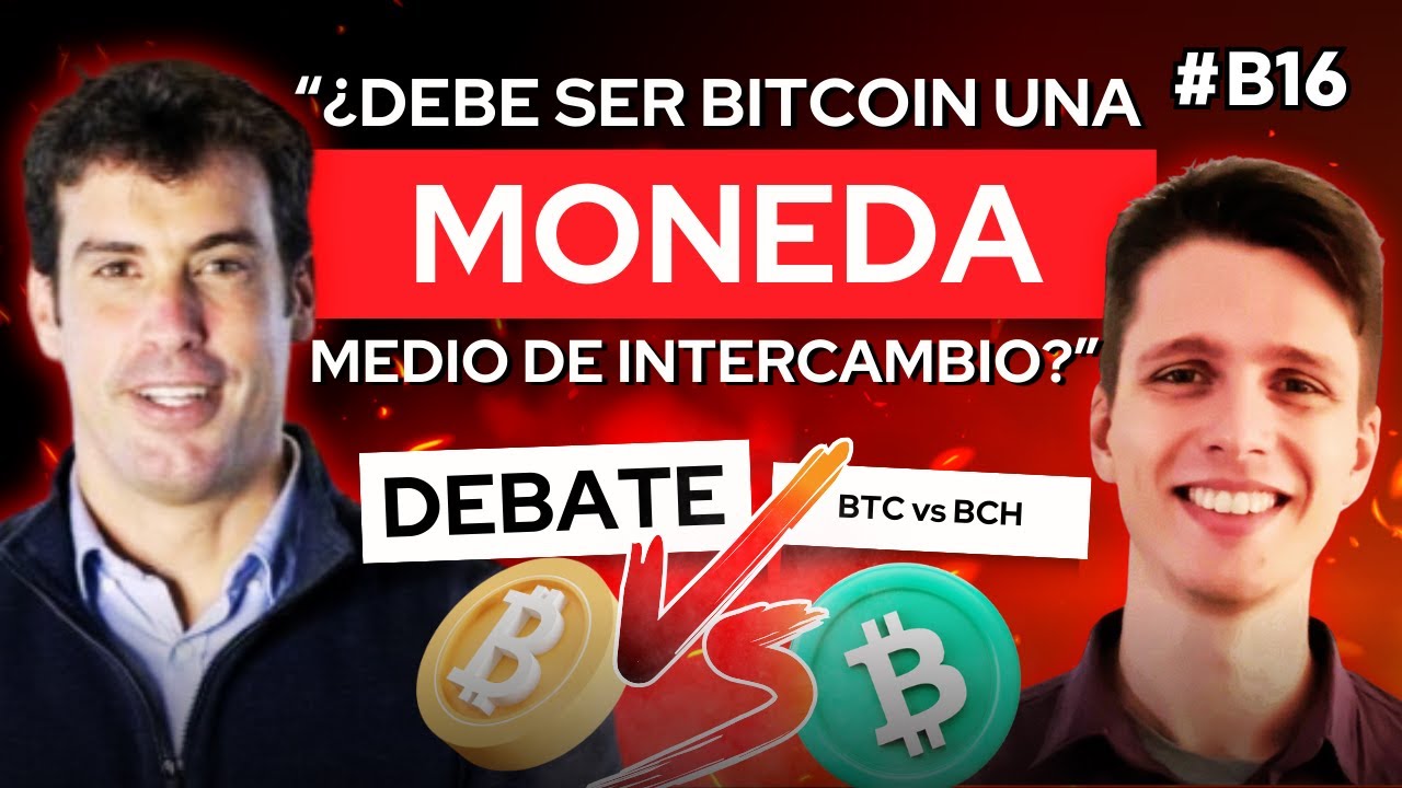 ⚔️ DEBATE 3# BTC vs BCH ¿Priorizas más Depósito de valor o Moneda de intercambio? | B16