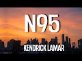 Kendrick Lamar - N95 (Lyrics)