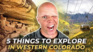 DISCOVER The Best Of Western Colorado: 5 Things To Explore In Western Colorado | Colorado Realtor