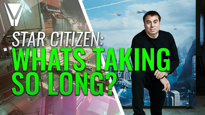 Star Citizen - What's taking so long?