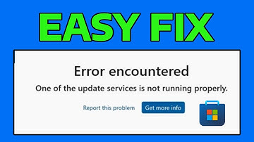 How To Fix Microsoft Store Error Encountered One of The Update Services is Not Running Properly