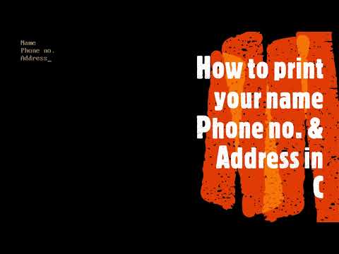 How to print your Name, Phone no, & Address in C