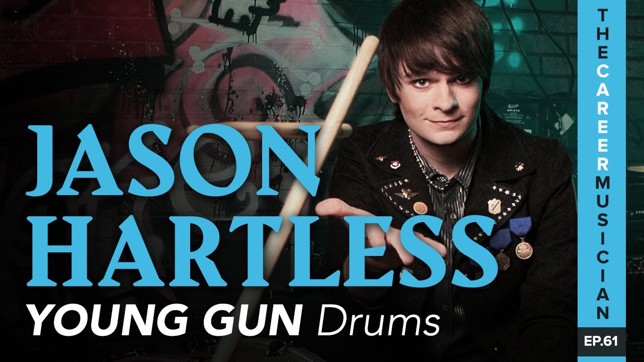 The Career Musician Episode 61: Jason Hartless | Young Gun Drums