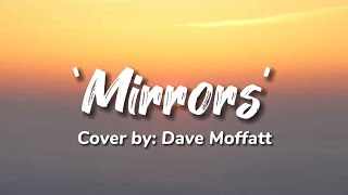 Mirrors - Justine Timberlake Lyrics (cover by Dave Moffatt)