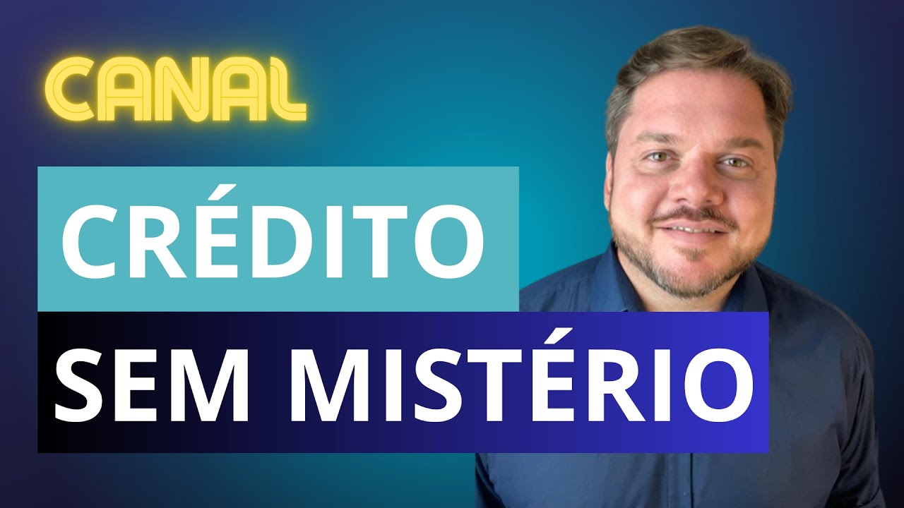 Crédito Sem Mistério - Crédito Imobiliário - Apresentação do Canal