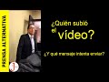 ¿Quién subió el vídeo de la corrupción? ¿Qué es lo que busca?