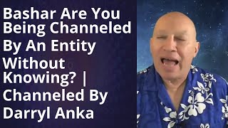 Darryl Bashar 2025 -  Darryl Anka Reveals Shocking Truth: Are You Unknowingly Channeled?