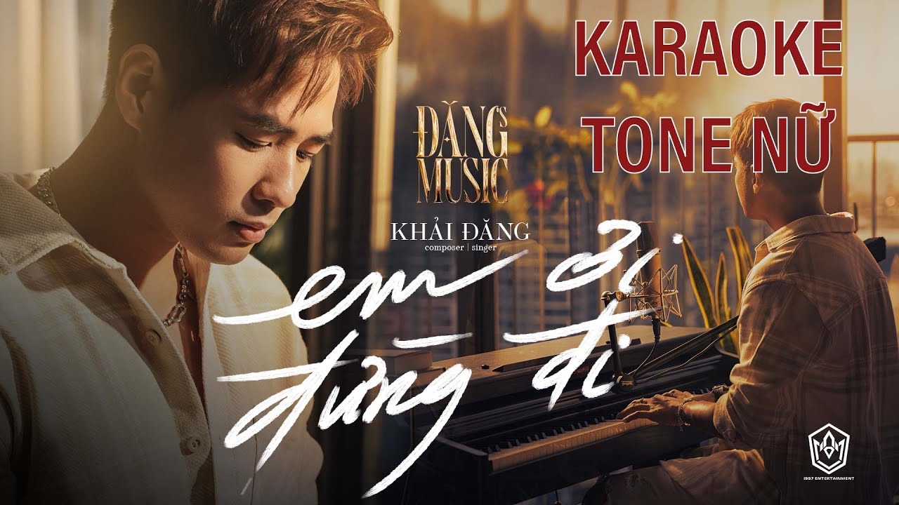 KHẢI ĐĂNG - EM ƠI ĐỪNG ĐI