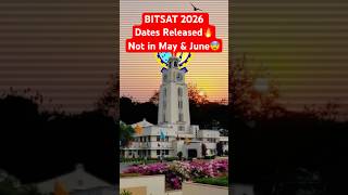 BITSAT 2026 Exam Dates Released | BITS Pilani Important Update #shorts