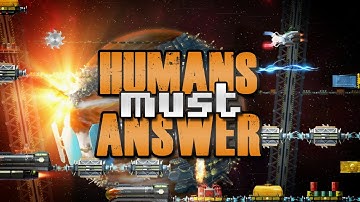Humans Must Answer Alpha Preview