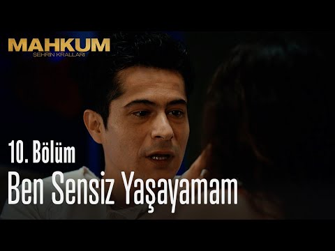 Ben sensiz yaşayamam - Mahkum 10. Bölüm