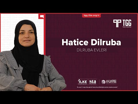 DİLRUBA EVLERİ | HATİCE DİLRUBA | TÜRKİYE'NİN GÖNÜLLÜ GÜCÜ