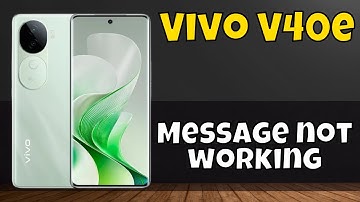 Vivo V40e Message not working issue #new
