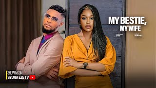 MY BESTIE, MY WIFE - UCHE MONTANA, MAURICE SAM, DEZA THE GREAT LATEST NIGERIAN MOVIE