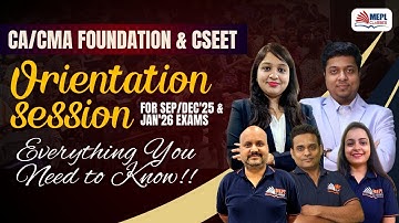 ORIENTATION SESSION | CA/CMA Foundation & CSEET Sep/Nov/Dec