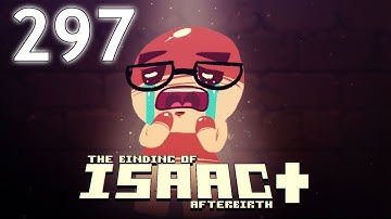 The Binding of Isaac: AFTERBIRTH+ - Northernlion Plays - Episode 297 [Wimp] (Daily)