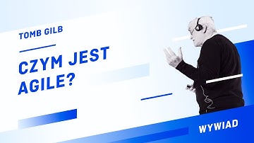 Czym jest Agile? | Tom Gilb dla Sektor 3.0