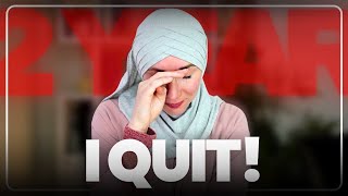 I QUIT!