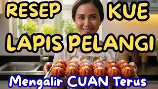RESEP KUE LAPIS PELANGI LARIS, OMSET Jutaan dari Dapur Rumah RESEP KUE LAPIS PELANGI LARIS, OMSET Jutaan dari Dapur Rumah