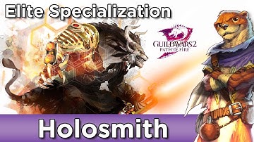 Holosmith (Engineer Elite Spec) ► Guild Wars 2 Path of Fire Expansion