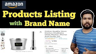 How to List Products on Amazon step by step with your Brand GTIN Approval process on Amazon
